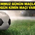 7 TEMMUZ BUGÜN KİMİN MAÇI VAR? FIFA Kulüpler Dünya Kupası Yarı Final Maçı Ne Zaman? 7 Temmuz Günün Maçları