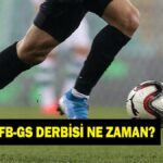 FENERBAHÇE GALATASARAY MAÇI NE ZAMAN? Fenerbahçe Galatasaray maçı hangi kanalda?