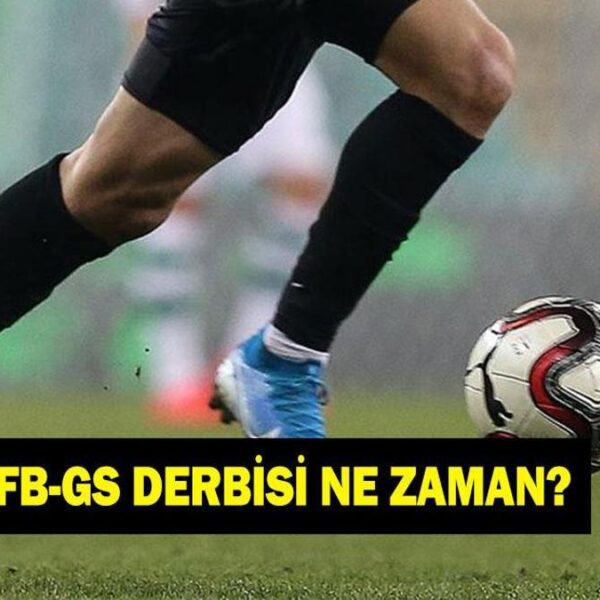 FENERBAHÇE GALATASARAY MAÇI NE ZAMAN? Fenerbahçe Galatasaray maçı hangi kanalda?